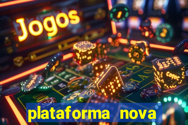 plataforma nova pagando bet